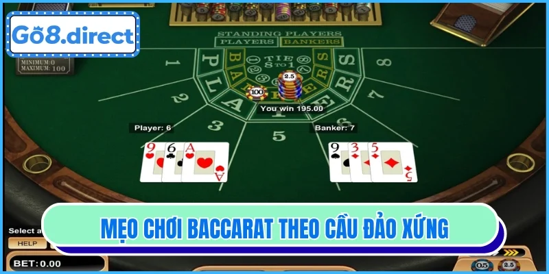 Mẹo chơi baccarat theo cầu đảo xứng