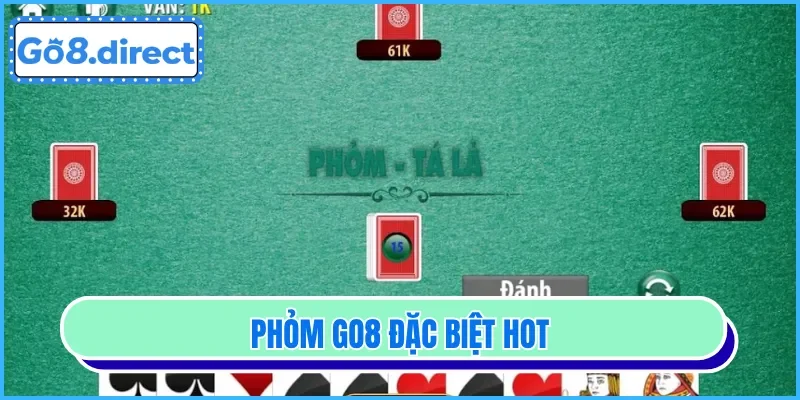 Phỏm là một siêu phẩm hot của GO8