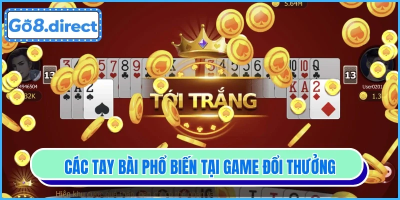 Các tay bài phổ biến tại game đổi thưởng