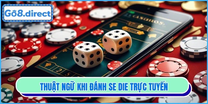 Thuật ngữ khi đánh sedie trực tuyến