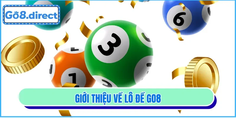 Tổng quan lô đề tại GO8